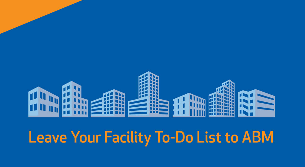 Leave Your Facility To-Do- List to ABM
